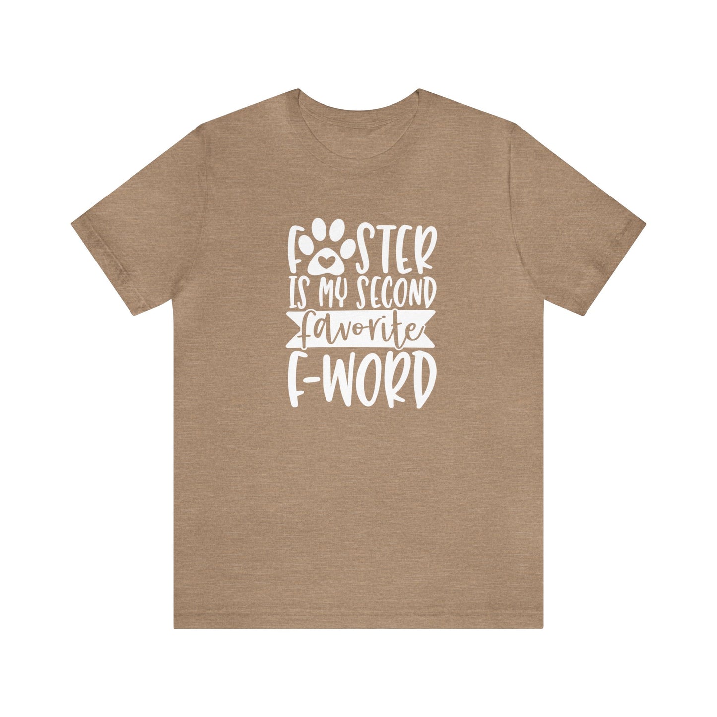 Foster Is my Second Favorite F-Word Tee