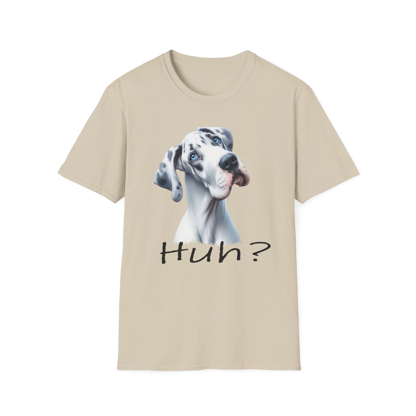 Huh? Great Dane Funny T-shirt Funny Dog Shirt Funny Dog T-Shirt Great Dane Dog shirt Cute Dog T-Shirt Dog Lover Shirt Dog Lover Gift