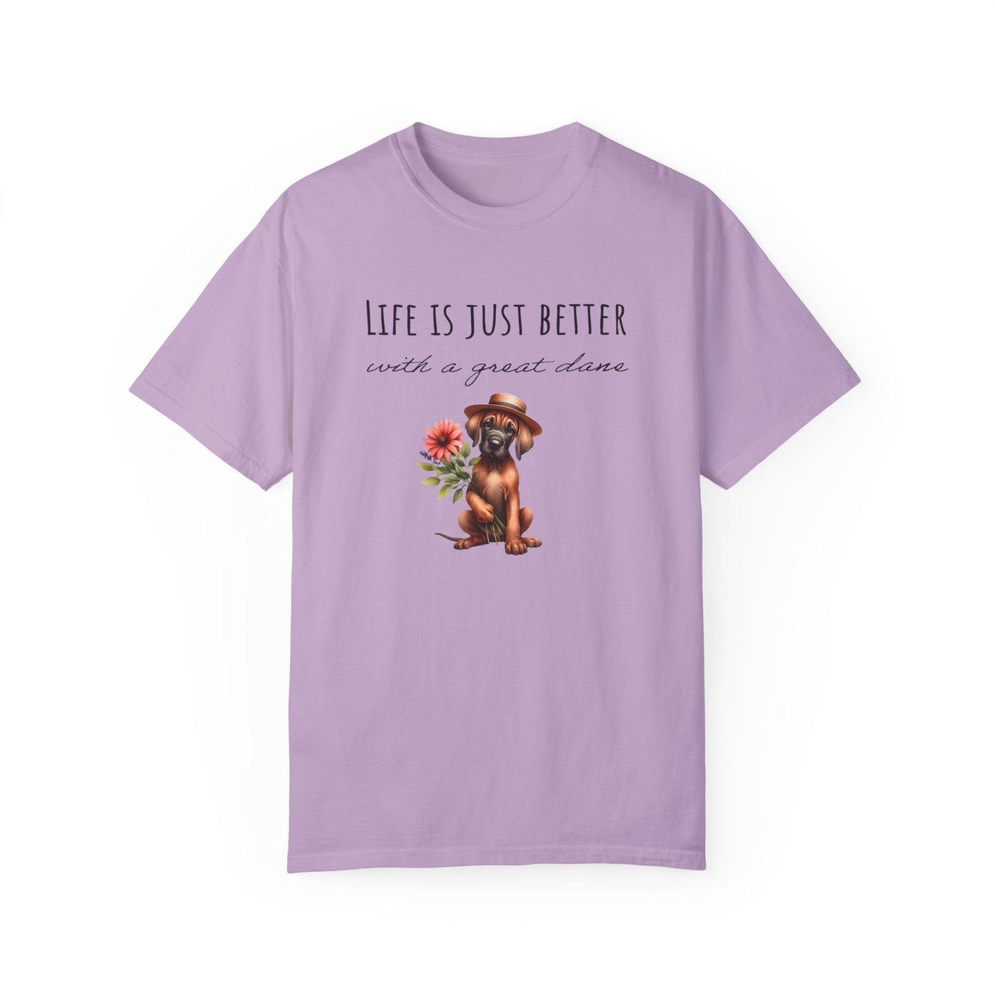 Life Is Just Better With a Great Dane Unisex Garment-Dyed T-shirt