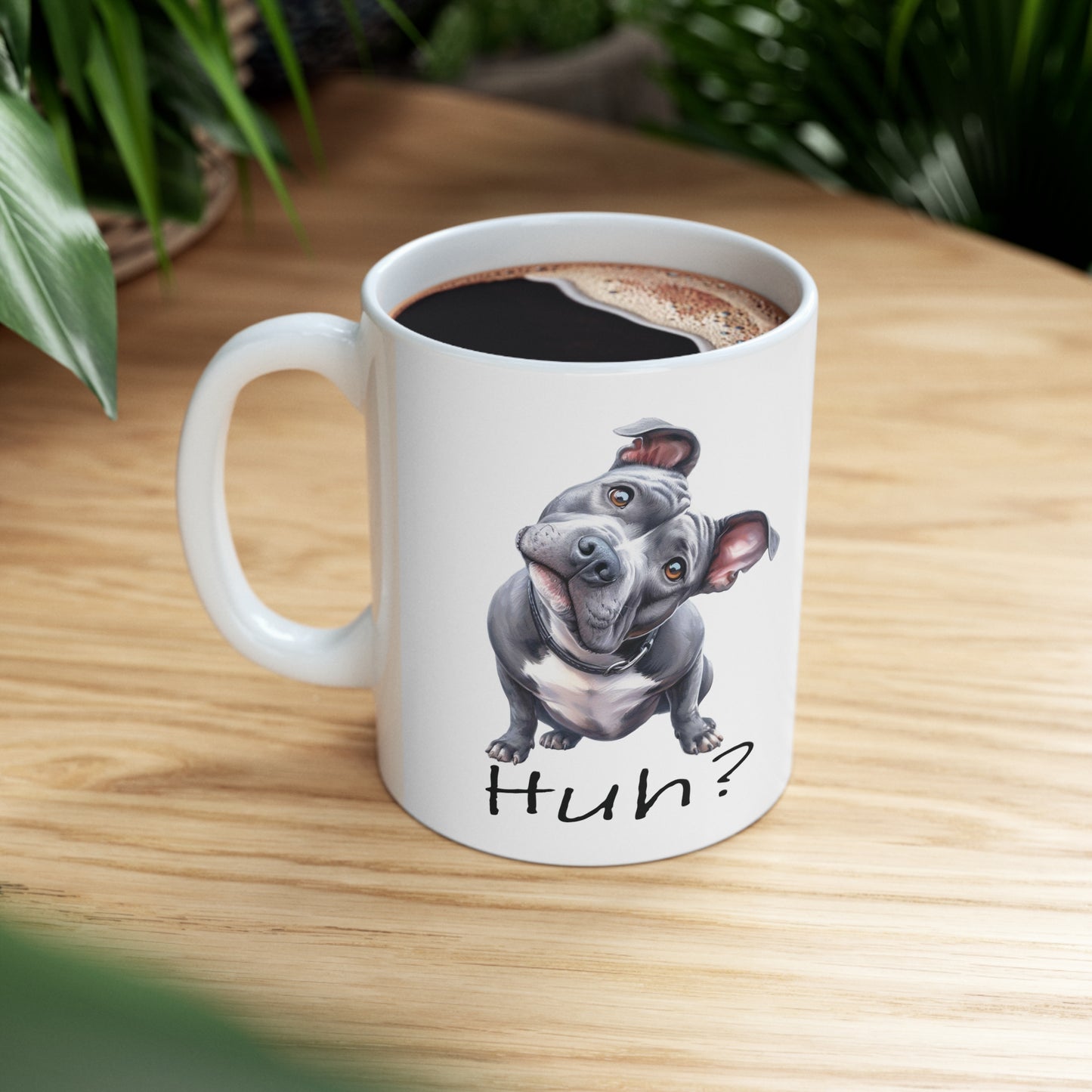 Huh ?  Funny Pit Bull Dog Coffee Ceramic Mug 11oz, Gifts for Dog lovers, Pit Bull Mom, Adult Humor, Gag Gifts, Funny Animal Gift