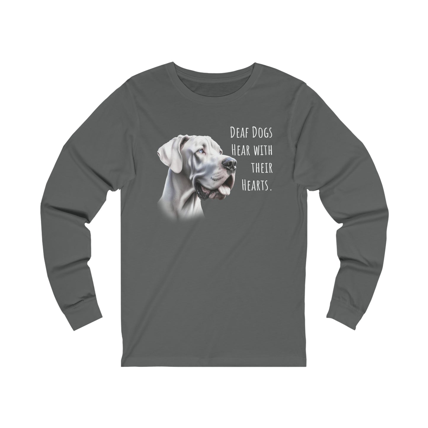 Deaf Dogs Hear with Their Hearts Unisex Jersey Long Sleeve Tee