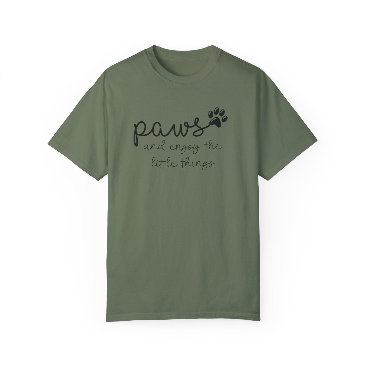 Paws and Enjoy the Little Things Unisex Garment-Dyed T-shirt