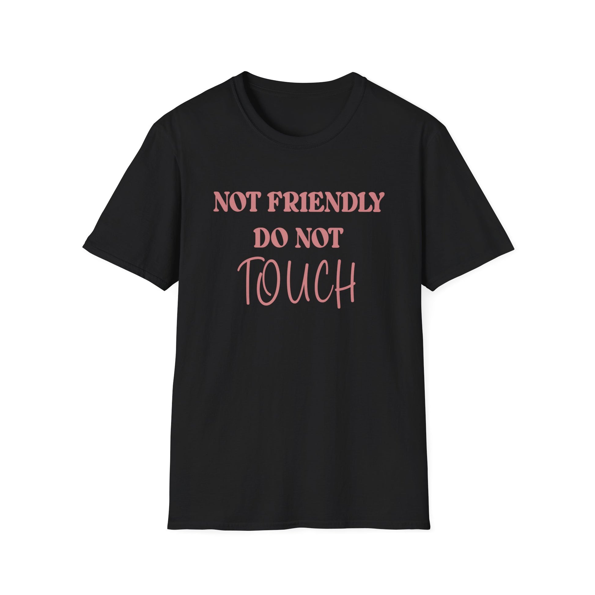 Not Friendly Do Not Touch Tee - Four More Paws