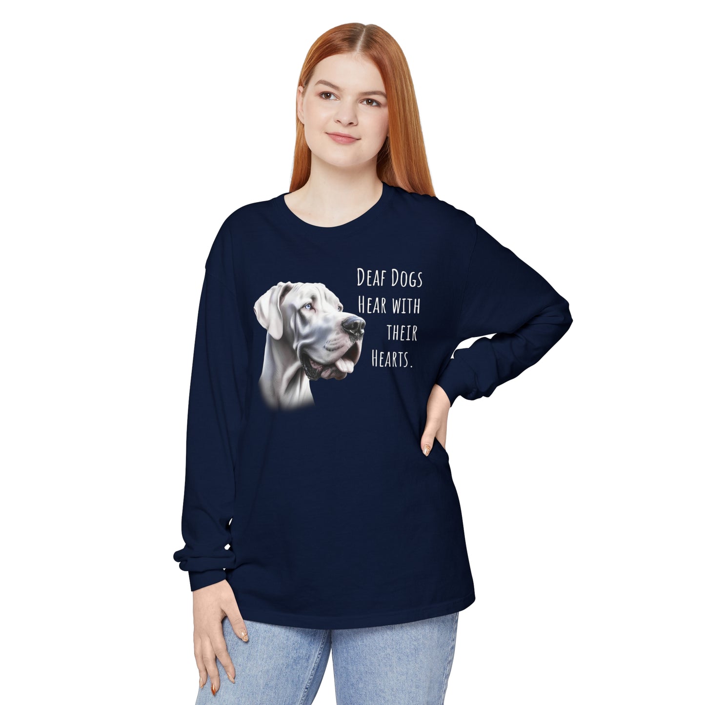 Deaf Dogs Hear with Their Hearts Unisex Garment-dyed Long Sleeve T-Shirt