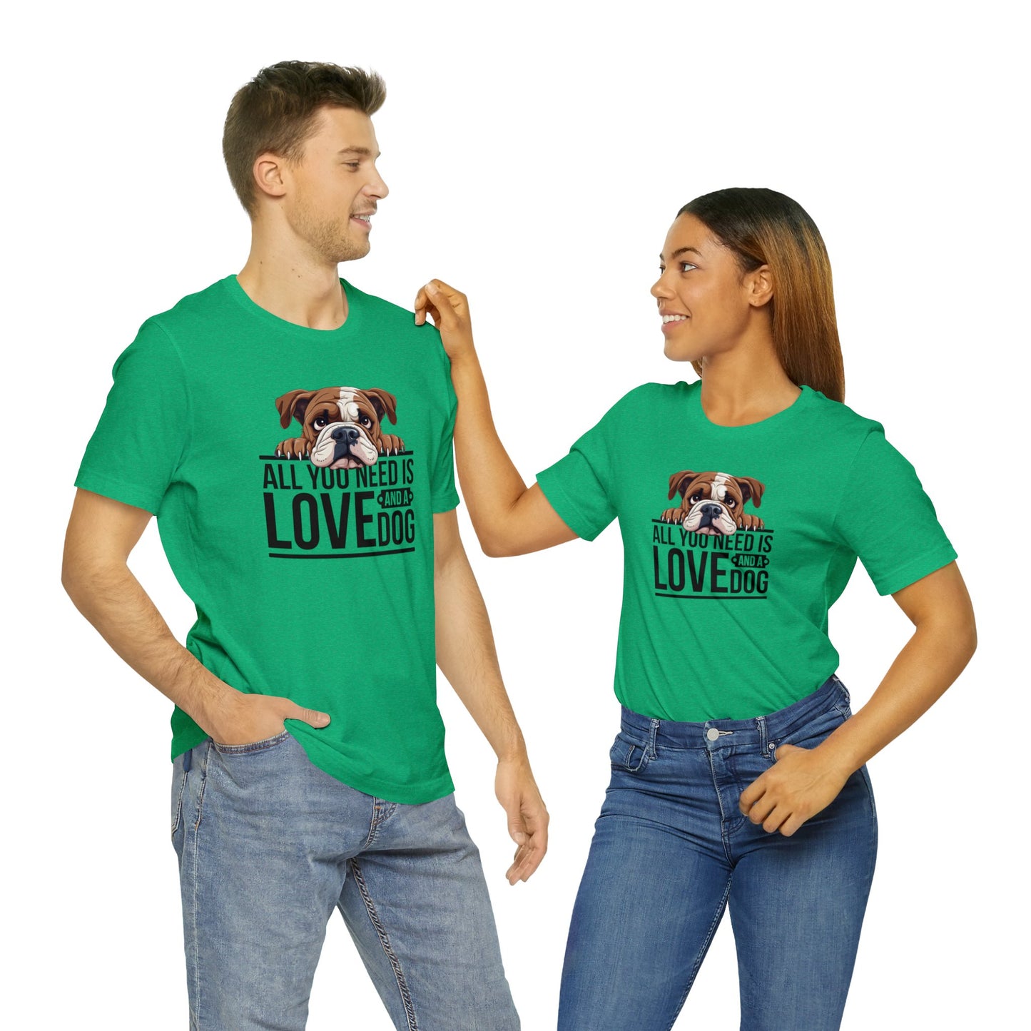 All You Need is Love Bull Dog Shirt