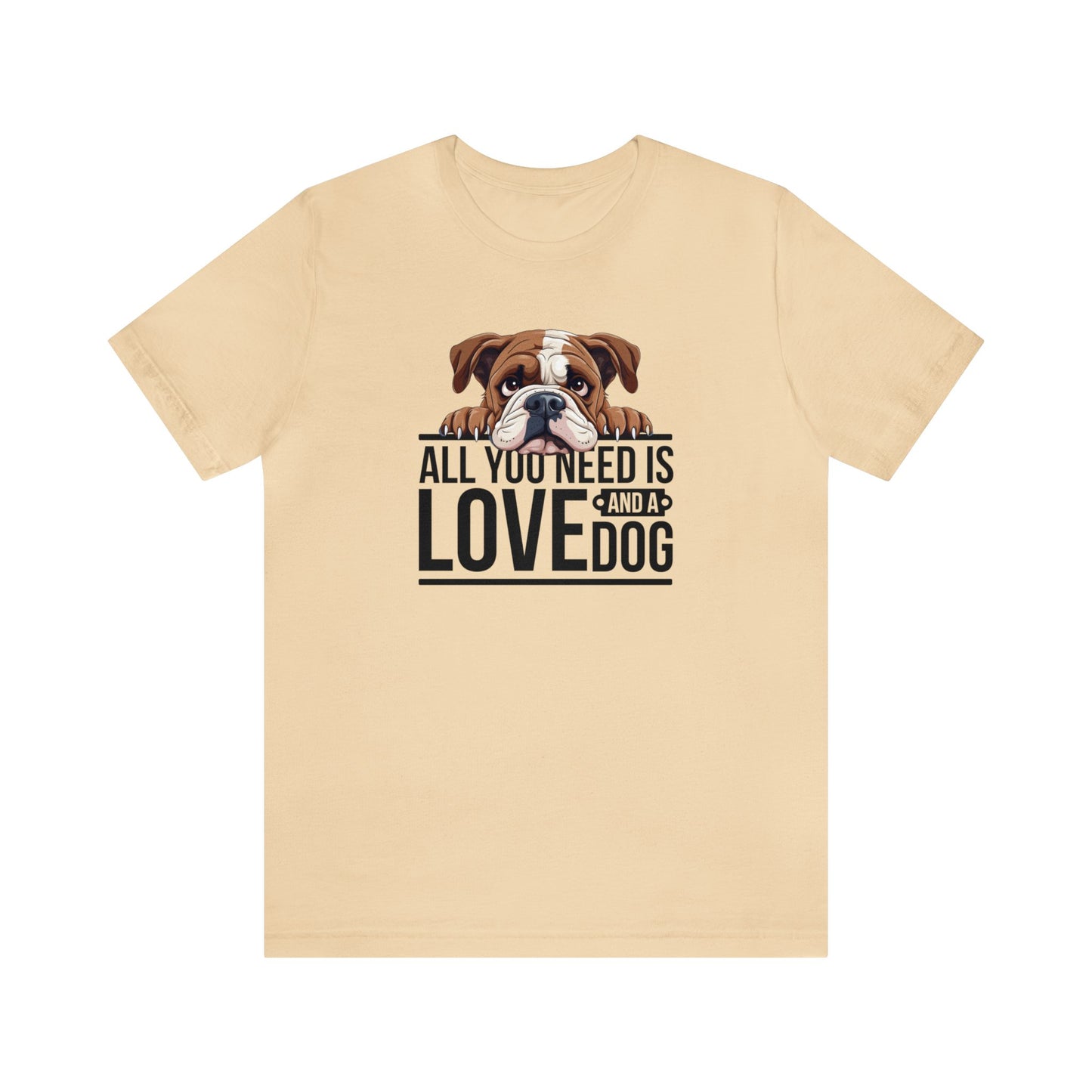 All You Need is Love Bull Dog Shirt