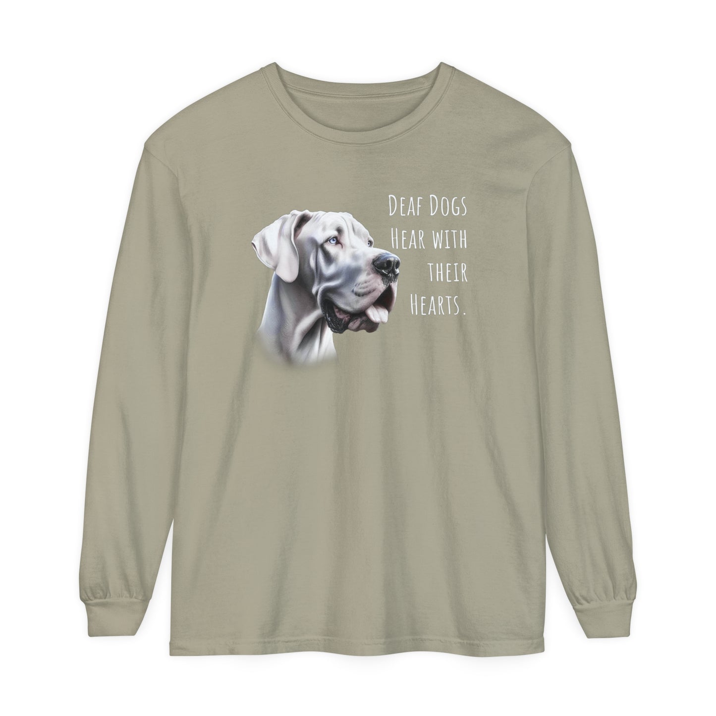 Deaf Dogs Hear with Their Hearts Unisex Garment-dyed Long Sleeve T-Shirt