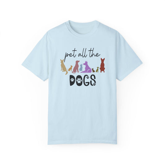 Pet All The Dogs Comfort Colors Tee