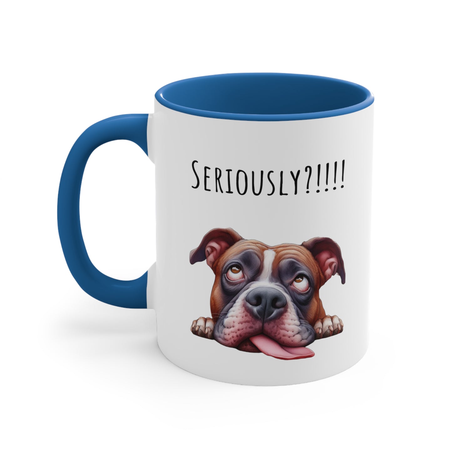 Seriously?!!! Funny Pit Bull Coffee Cup