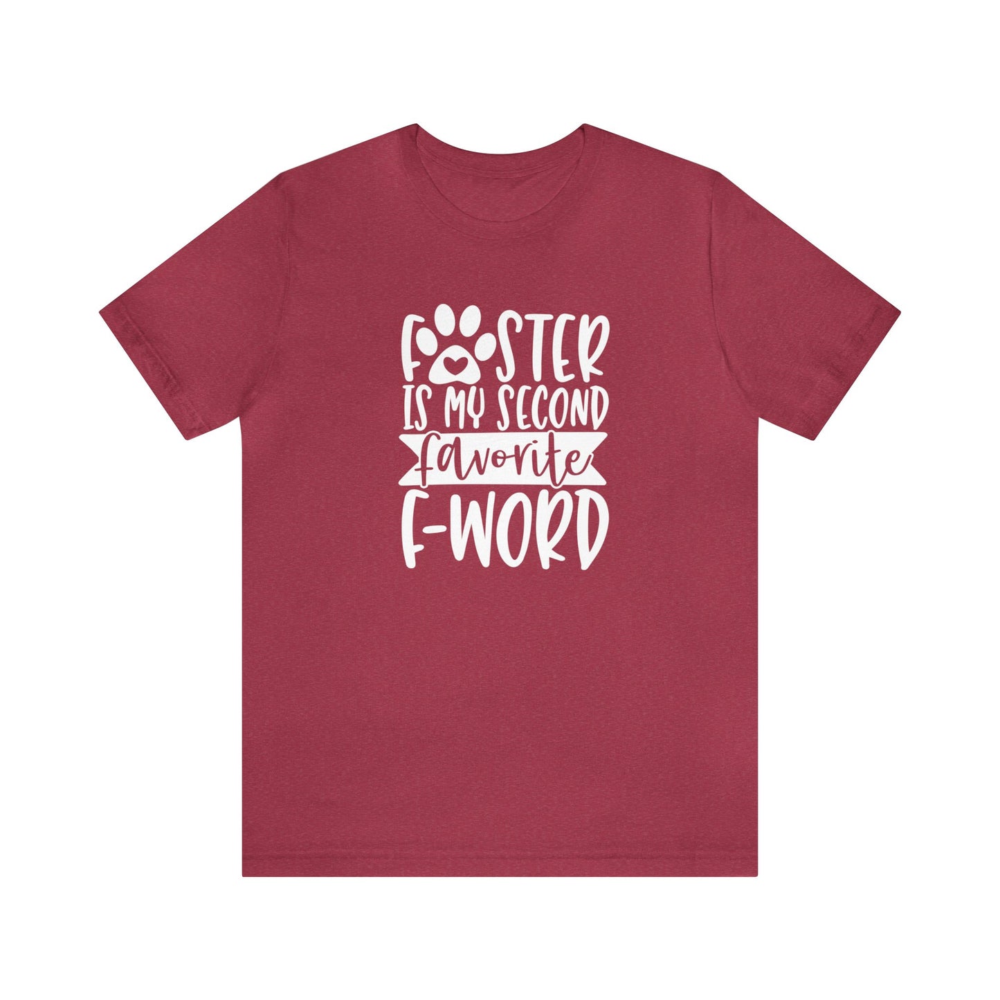 Foster Is my Second Favorite F-Word Tee