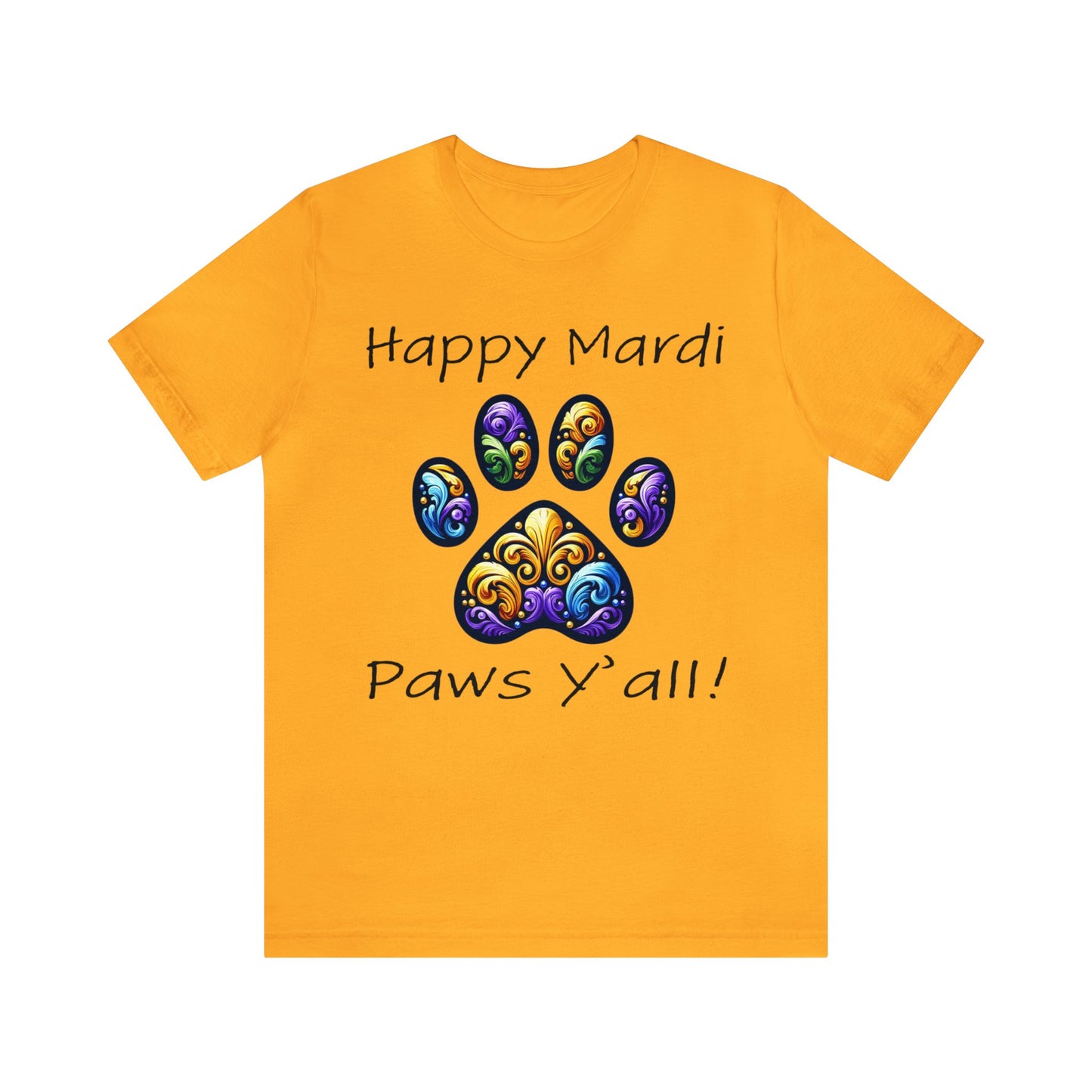 Happy Mardi Paws Y'all Jersey Tee shirt, Dog mom Mardi Gras, New Orleans Mardi Gras Parade, Mardi Gras Lover, NOLA Tee Shirt, Animal Lover