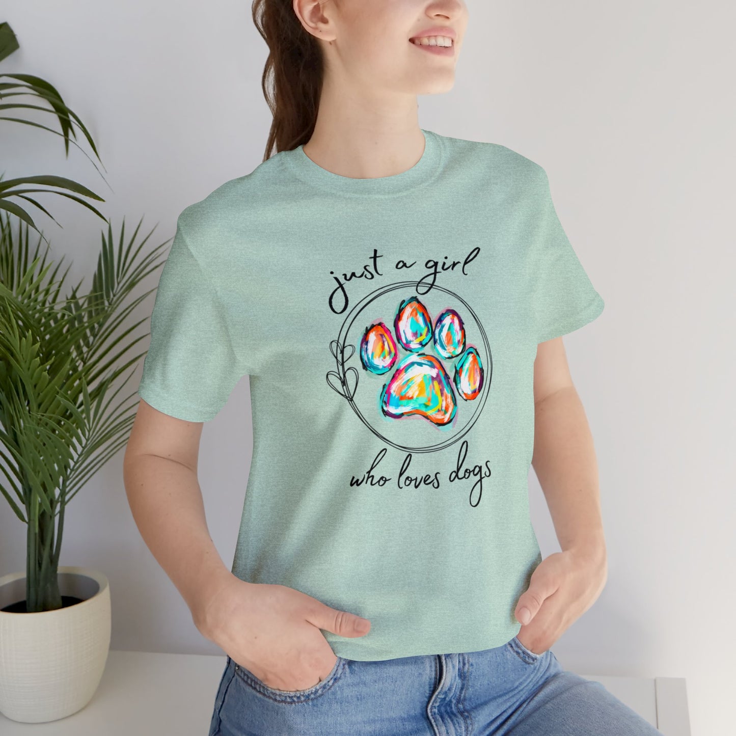 Just A Girl who Loves Dogs Short Sleeve Tee