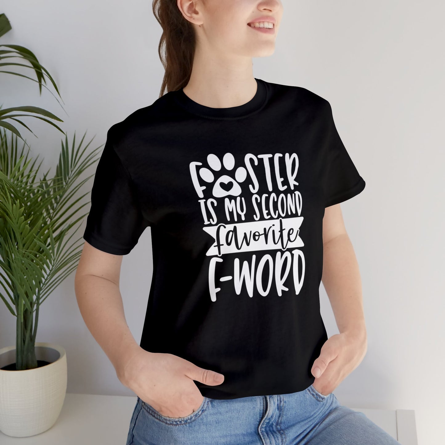 Foster Is my Second Favorite F-Word Tee