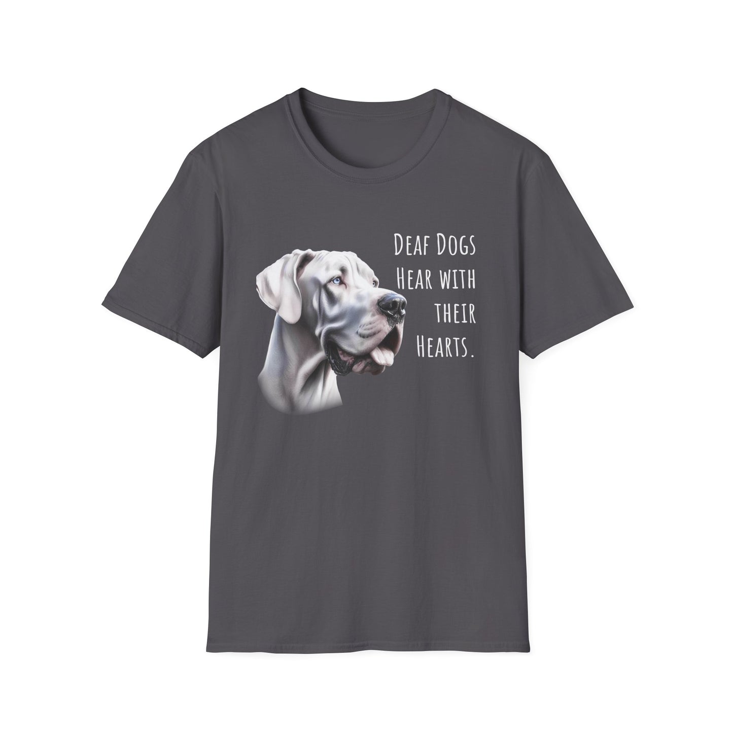 Deaf Dogs Hear with Thier Hearts Unisex Softstyle T-Shirt, Great Dane Mom, Special Needs Dane Lovers, Gifts for Great Danes