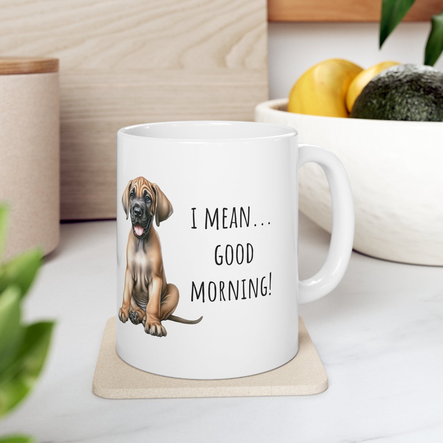 Here we go again Great Dane coffee mug two sided, I mean good morning coffee cup, funny coffee mug, funny gift idea,birthday gift, office mug