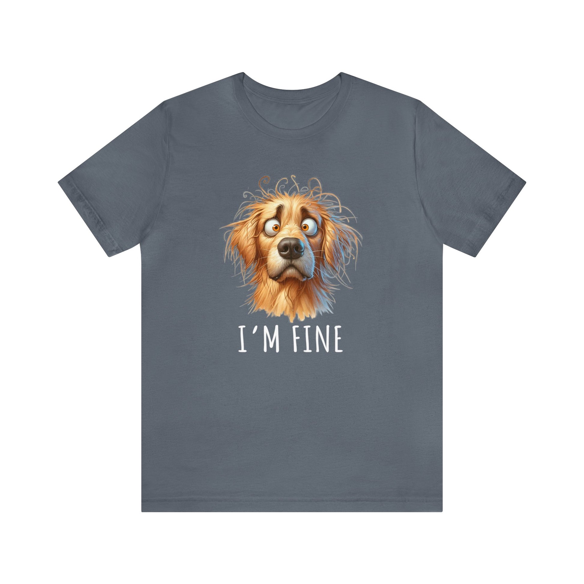 I'm Fine Funny Golden Retriever Tee - Four More Paws