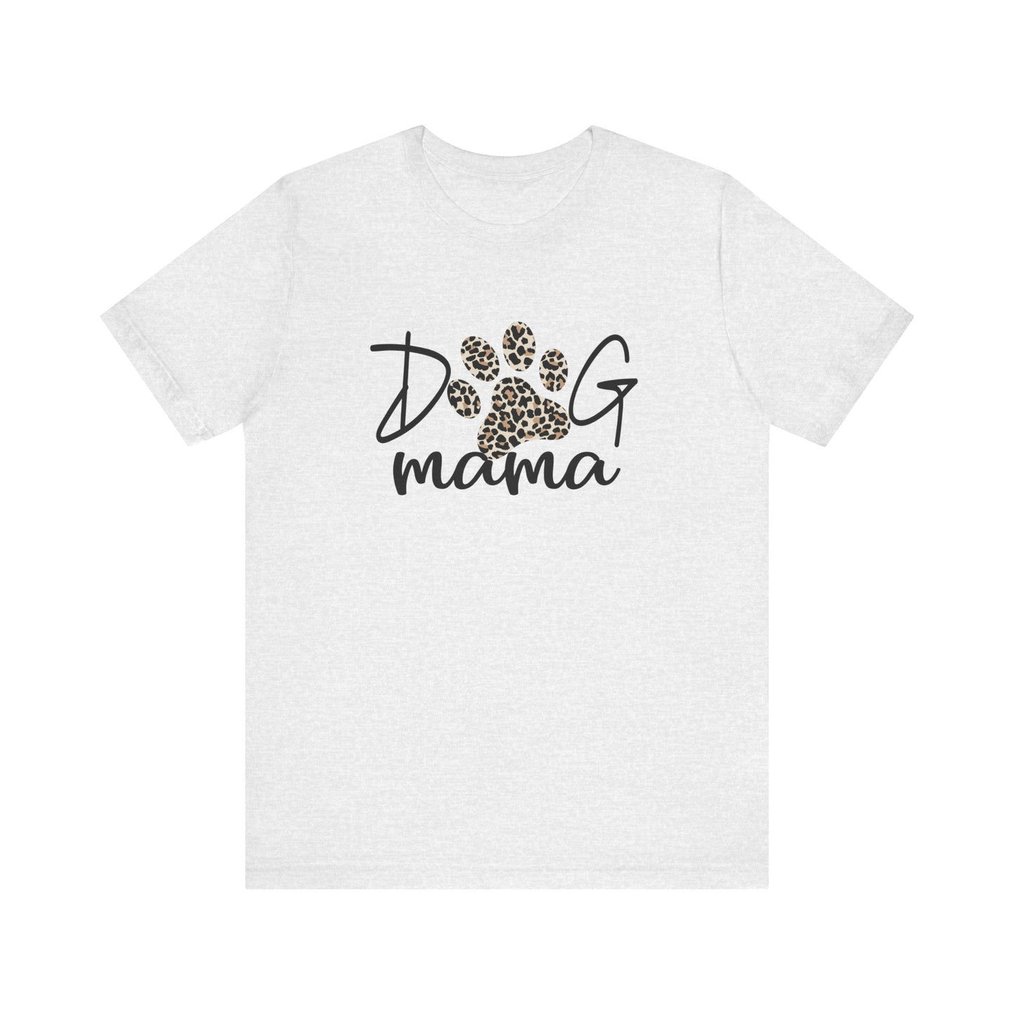 Dog Mom Tee Shirt