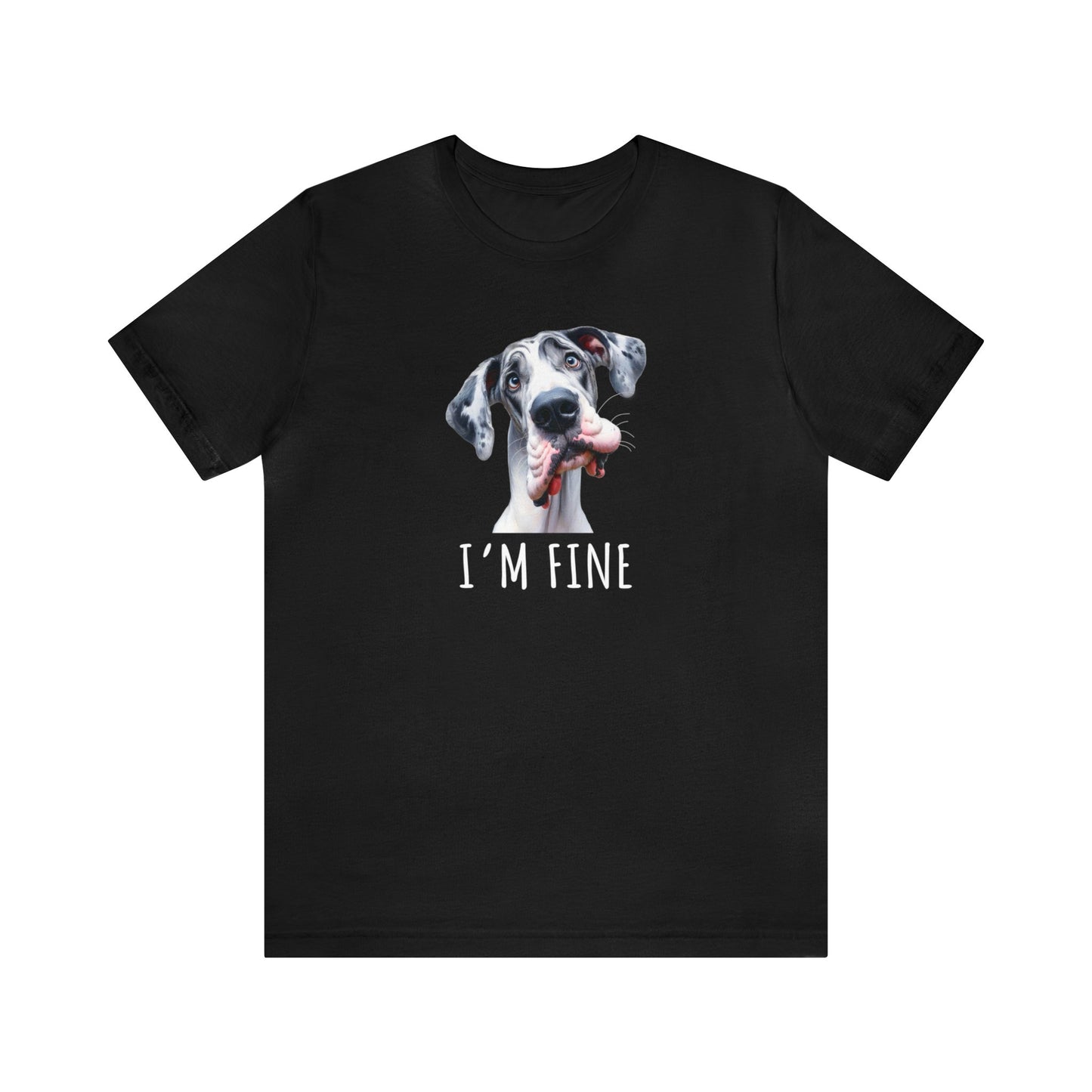 Harlequin Great Dane" I'm Fine" Sarcastic Tee