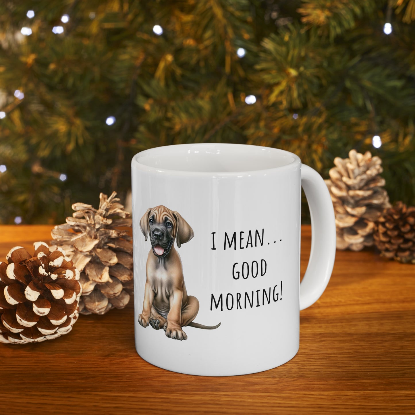 Here we go again Great Dane coffee mug two sided, I mean good morning coffee cup, funny coffee mug, funny gift idea,birthday gift, office mug