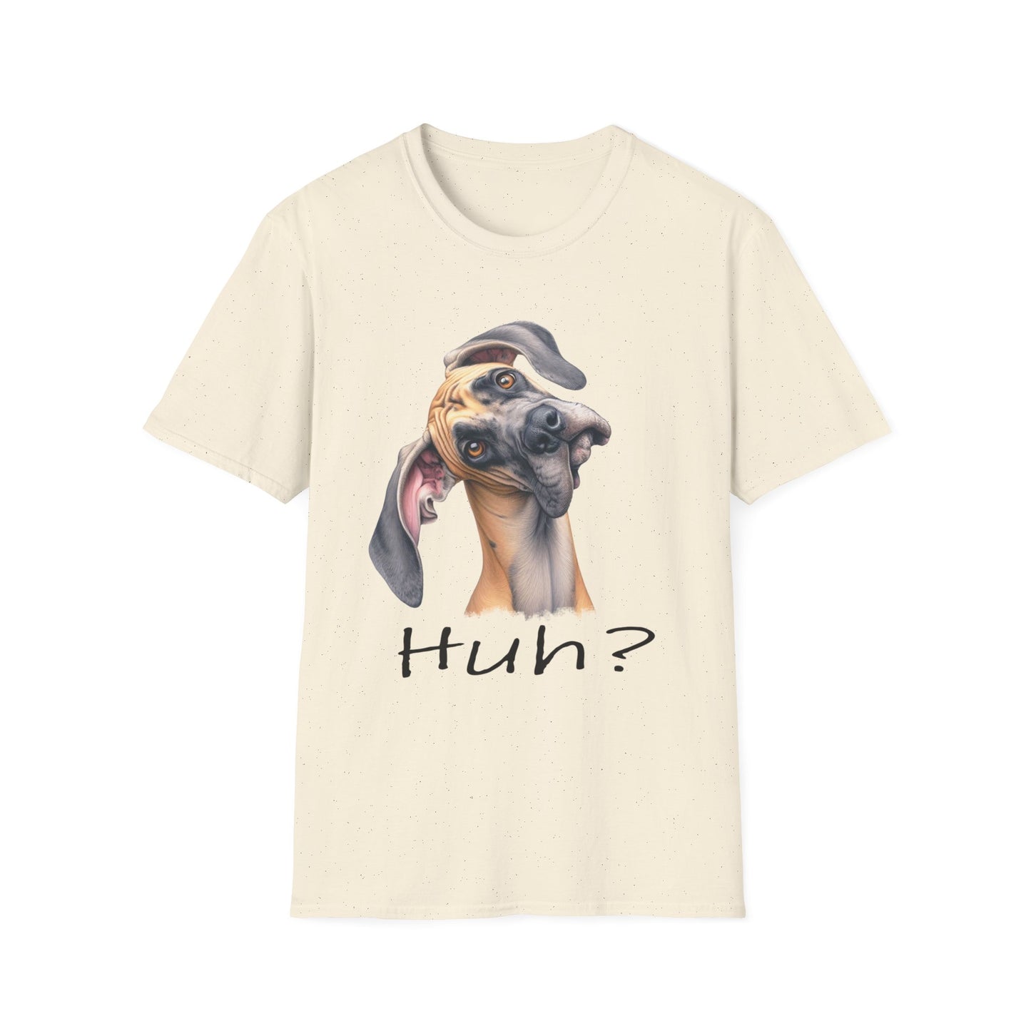 Huh? Great Dane Funny T-shirt Funny Dog Shirt Funny Dog T-Shirt Great Dane Dog shirt Cute Dog T-Shirt Dog Lover Shirt Dog Lover Gift