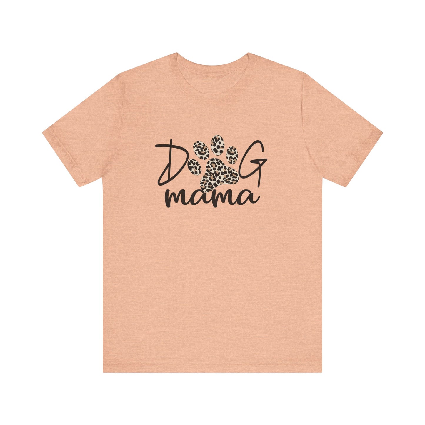 Dog Mom Tee Shirt